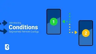 Introducing Conditions! | Segmented Remote Configs on ByteBrew!  | ByteBrew