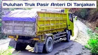 Banyak Truk Pasir, Anteri Di Tanjakan, Karena Ada Truk Pasir Mogok