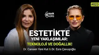ESTETİKTE YENİ YAKLAŞIMLAR: TEKNOLOJİ VE DOĞALLIK! #023 | Dr. Cansen Yeni Kut