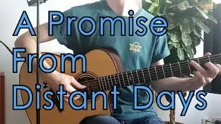 A Promise From Distant Days (Everlasting summer) - Fingerstyle Guitar notes+tabs