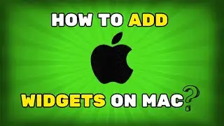 How To Add Widgets On Mac?
