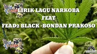 Linting Daon [narkoba] feat Fead2Black - Bondang Prakoso [ Lirik Musik ]