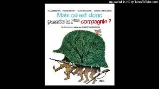 MARCHE DE LA 7ème COMPAGNIE ( Générique Fin ) / B.O.F. "MAIS OU EST DONC PASSEE LA 7ème COMPAGNIE ?"