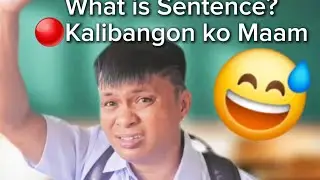 what is Sentence? | Kalibangon ko maam😅