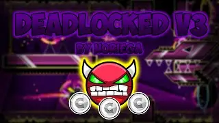 Geometry Dash Demon [Hard] - Deadlocked v3 - by Noriega (All Coins)