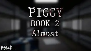 Official Piggy: Book 2 Soundtrack | Chapter 12 