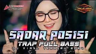 DJ TRAP SADAR POSISI VIRAL TERBARU