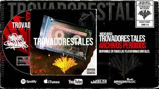 TROVADORES TALES - RESPETO (ARCHIVOS PERDIDOS)