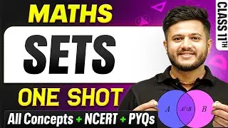 Sets Class 11 One Shot 🔥 | NCERT + All Concepts + PYQs | Maths Chapter 1