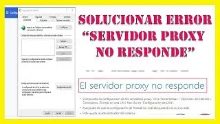 ✅ Como Solucionar el Error【Conexión Con el Servidor Proxy no Responde】
