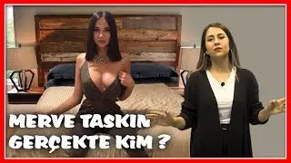 Merve Taşkın Gerçekte Kim ?