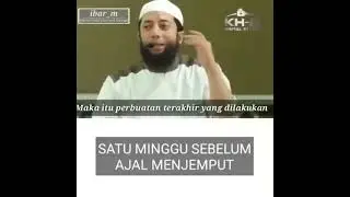 SATU MINGGU SEBELUM AJAL MENJEMPUT !