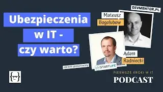 Czy ubezpieczenia w IT mają sens? | Pierwsze kroki w IT #96 [ IT podcast ]