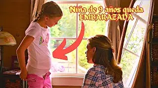 Niña de 9 años queda EMBARAZADA | HISTORIA VERDADERA
