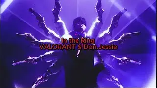 In The Ring - VALORANT & Don.Jessie (Lyrics)