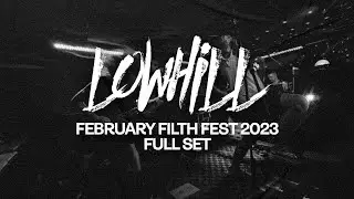 LOWHILL Full Set - Live at February Filth Fest 2023