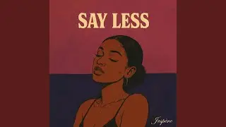 Say Less