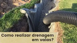 COMO REALIZAR DRENAGEM EM VALAS? PASSO A PASSO