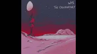 WYS - The Observatory 📡 [full lofi album]
