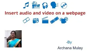 HSC board IT-Science/Arts/Commerce -InsertAudioOnWebpage-Chapter1-Part-1-Archana Mulay
