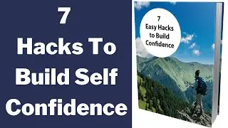 7 Hacks to Build Self Confidence in Life and Endeavors face your fears and let nothing hol