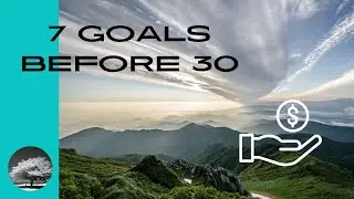 7 Financial Goals Before 30