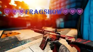 Fragshow 💗💗💗