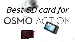 How to choose the BEST SD card for DJI OSMO ACTION