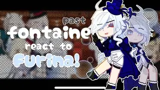 1/2 || past Fontaine react to furina! || non canon || lazy || cringe || bad eng || genshin impact