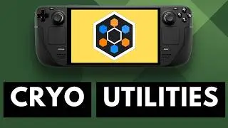 How to Install CryoUtilities on the Steam Deck & Why You'd Want to?