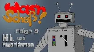 Wasn Scheiß! #8 - K.I. und Algorithmen