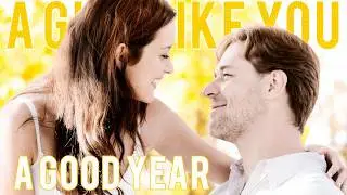 A girl like you (A good year)