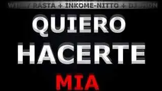 Willy Rasta + Inkome-Nitto + Dj Jhon-Quiero Hacerte Mia (Prod By Dj Jhon)