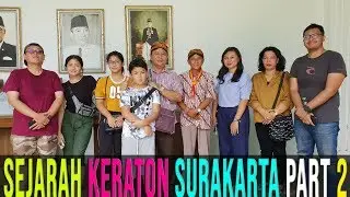 SEJARAH KERATON SURAKARTA SOLO ( PART 2 )