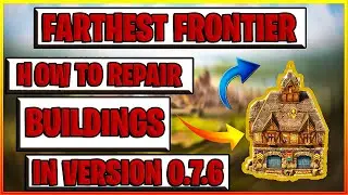 How to Repair Buildings in Farthest Frontier after Patch 0.7.6
