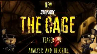 NEW BENDY: THE CAGE TEASER ANALYSIS AND THEORIES #bendythecage #bendy