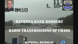 Ravenna Bank Robbery | Radio Transmissions of Chase