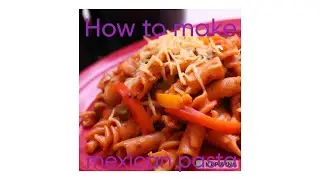 how to make mexican pasta