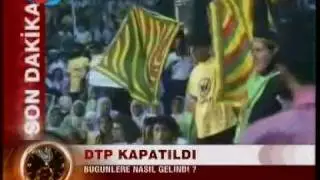 DTP KAPATILDI - DTP'nin Kronolojisi