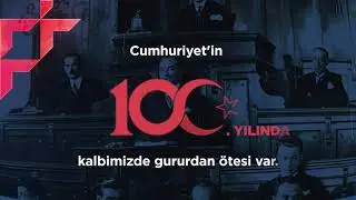 Cumhuriyet'in 100. Yılı Kutlu Olsun!