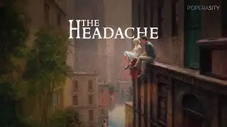 The Headache | Prajal Sonariya | Poperasity