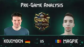 [Gwent] Pre-Game analysis of Magpie vs Kolemoen | Gwent Masters Quarter Final 2