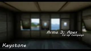 Arma 3: Apex Co-op Campaign - Keystone