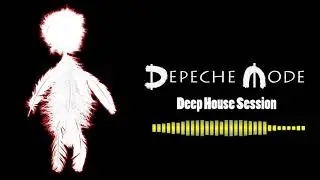 Depeche Mode Deep House Session