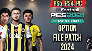 Pes 2021 New Latest Option File | PS4 PS5 PC 2023/2024 | Patch 23/24 |
