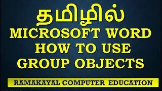 Microsoft Word in Tamil - How to Use Group Objects