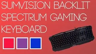 [REVIEW] Sumvision Spectrum Backlit Gaming Keyboard