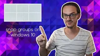 How to get Windows 11 Snap Groups on Windows 10 (FancyZones)