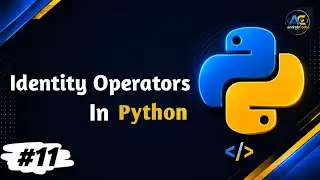 Identity Operators in Python Explained | is vs is not | Python Complete Course #11