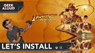 Let's Install - Indiana Jones and the Great Circle [Xbox Series X] 
